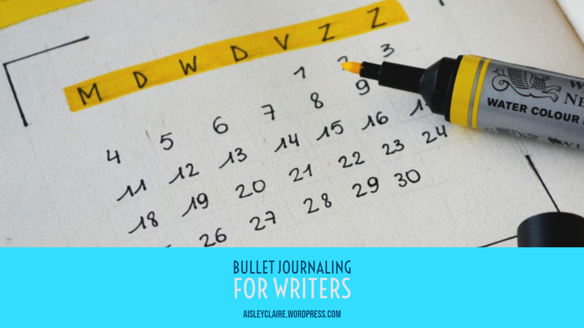 https://aisleyclaire.files.wordpress.com/2020/08/bullet-journaling-for-writers-wordpress-post.jpg